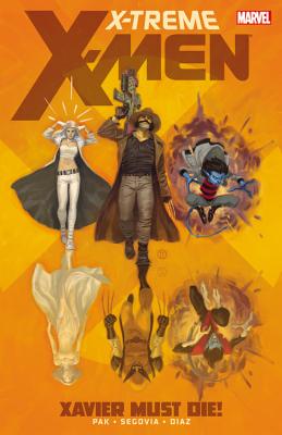 X-Treme X-Men - Volume 1: Xavier Must Die!