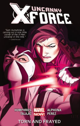 Uncanny X-Force Vol. 2: Torn and Frayed
