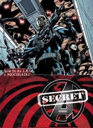 Secret Avengers Volume 3: How to MA.I.M. a Mockingbird