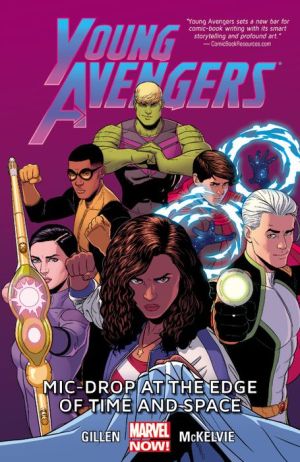 Young Avengers Volume 3: Mic-Drop at the Edge of Time and Space