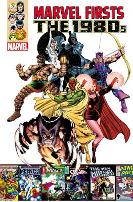 Marvel Firsts: The 1980s Volume 1