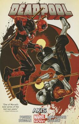 Deadpool by Posehn & Duggan, Volume 7: Axis
