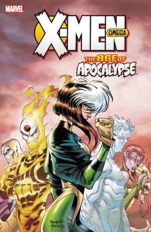 X-Men: Age of Apocalypse Vol. 3: Omega