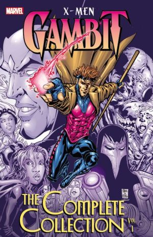 X-Men: Gambit: The Complete Collection Vol. 1