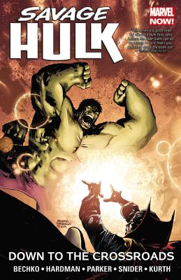 Savage Hulk Vol. 2: Down to the Crossroads