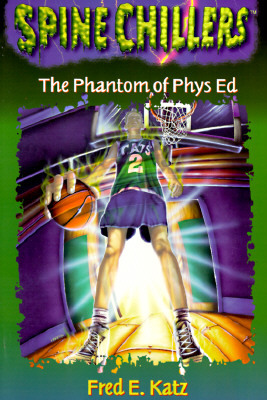 The Phantom of Phys Ed