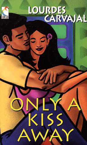 Only a Kiss Away