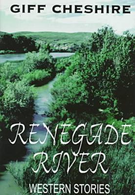 Renegade River