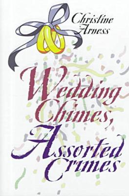 Wedding Chimes, Assorted Crimes