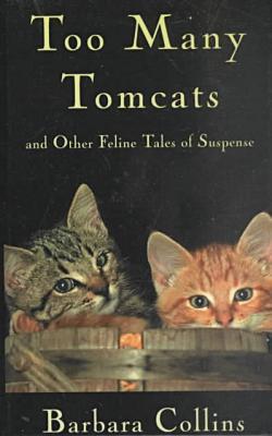 Too Many Tomcats and Other Feline Tales of Suspense