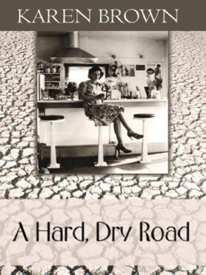A Hard, Dry Road