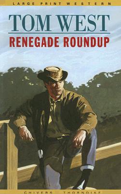 Renegade Roundup