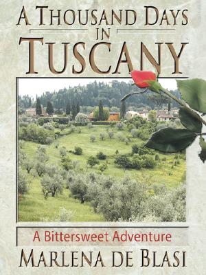 A Thousand Days in Tuscany