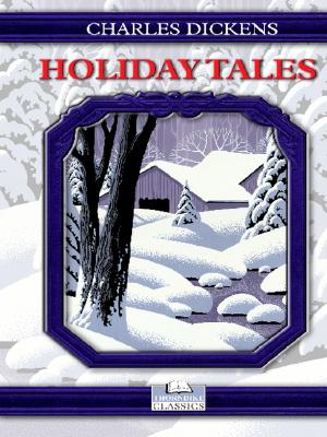Holiday Tales of Charles Dickens