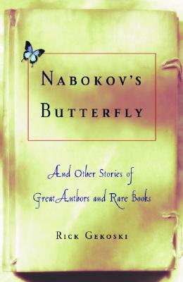 Nabokov's Butterfly: And Other Stories of Great Authors and Rare Books