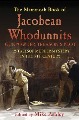 The Mammoth Book of Jacobean Whodunnits