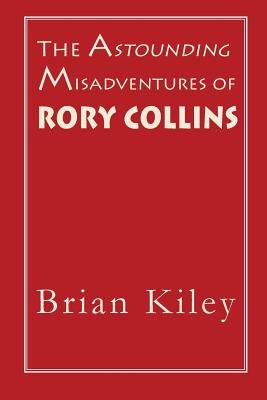 The Astounding Misadventures of Rory Collins