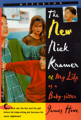 The New Nick Kramer, or My Life As a Baby-sitter