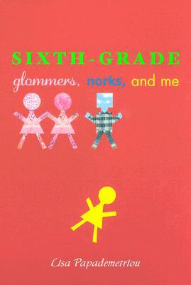 Sixth-grade Glommers, Norks, And Me