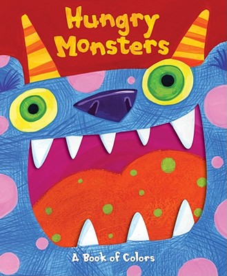 Hungry Monsters: A Pop-Up Book of Colors
