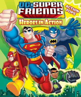 DC Super Friends Heroes in Action with Action Pop-Outs