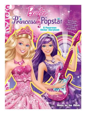The Barbie the Princess & the Popstar: A Panorama Sticker Storybook