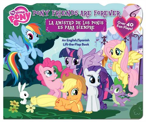 My Little Pony Pony Friends Are Forever/La Amistad de Los Ponis Es Para Siempre