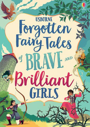 Forgotten Fairy Tales of Brave and Brilliant Girls