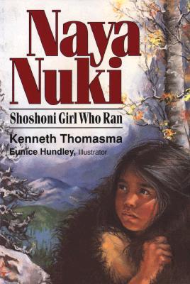 Naya Nuki: Shoshoni Girl Who Ran