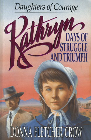Kathryn: Days of Struggle and Triumph