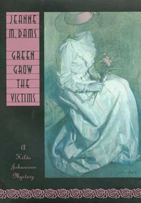 Green Grow the Victims
