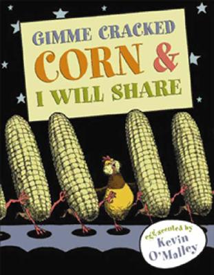 Gimme Cracked Corn and I Will Share