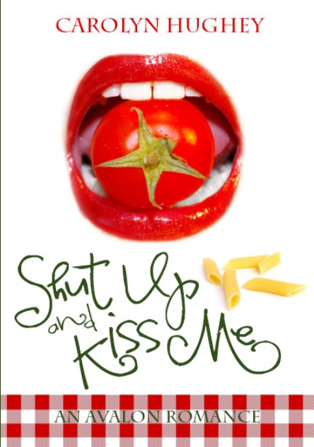 Shut Up and Kiss Me