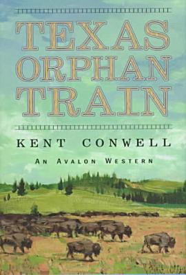 Texas Orphan Train - An Avalon Western