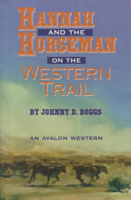 Hannah and the Horseman On The Western Trail