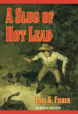 A Slug of Hot Lead