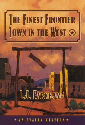 The Finest Frontier Town in the West