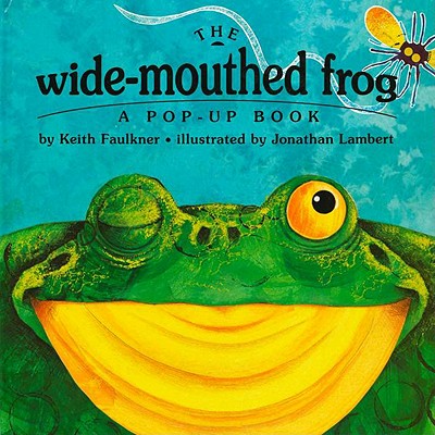 The Wide-Mouthed Frog: A Pop-Up Book