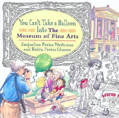 You Can't Take a Balloon into the Museum of Fine Arts