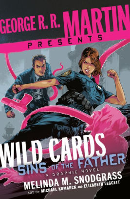 George R. R. Martin presents Wild Cards: Sins of the Father: A Graphic Novel