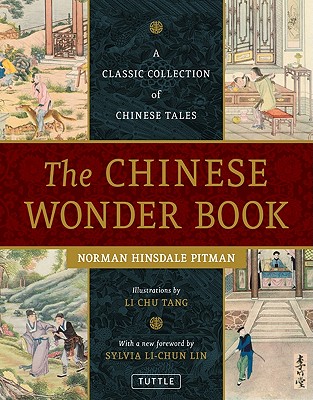 The Chinese Wonder Book: A Classic Collection of Chinese Tales