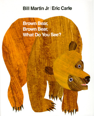 Brown Bear, Brown Bear, What Do You See?