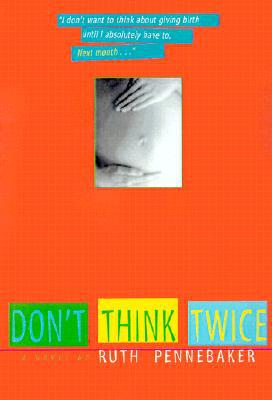 Don't Think Twice