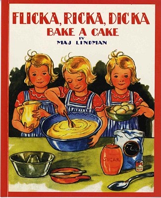 Flicka, Ricka, Dicka Bake a Cake