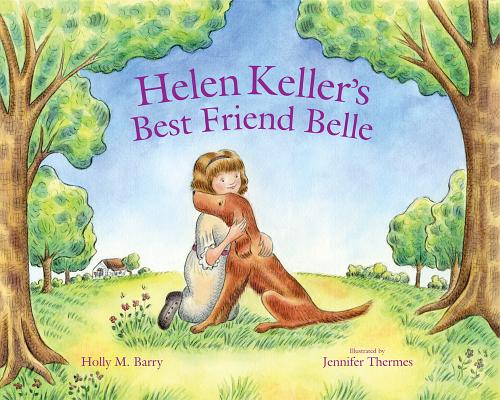 Helen Keller's Best Friend Belle