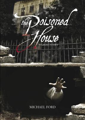 The Poisoned House