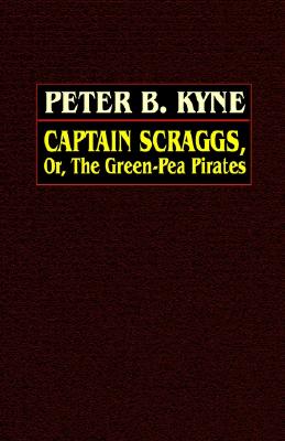Captain Scraggs, or, the Green-Pea Pirates