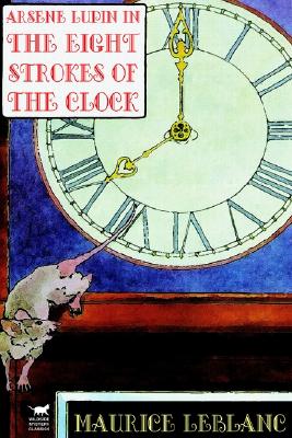 Arsene Lupin In The Eight Strokes Of The Clock