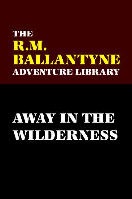 Away In The Wilderness