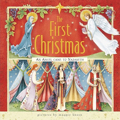 The First Christmas: An Angel Came to Nazareth